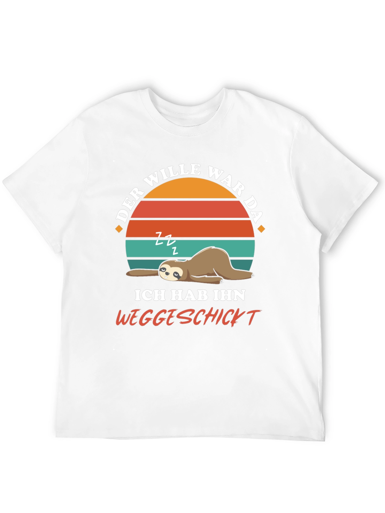 Funny Sloth T-Shirt - Der Wille War Da