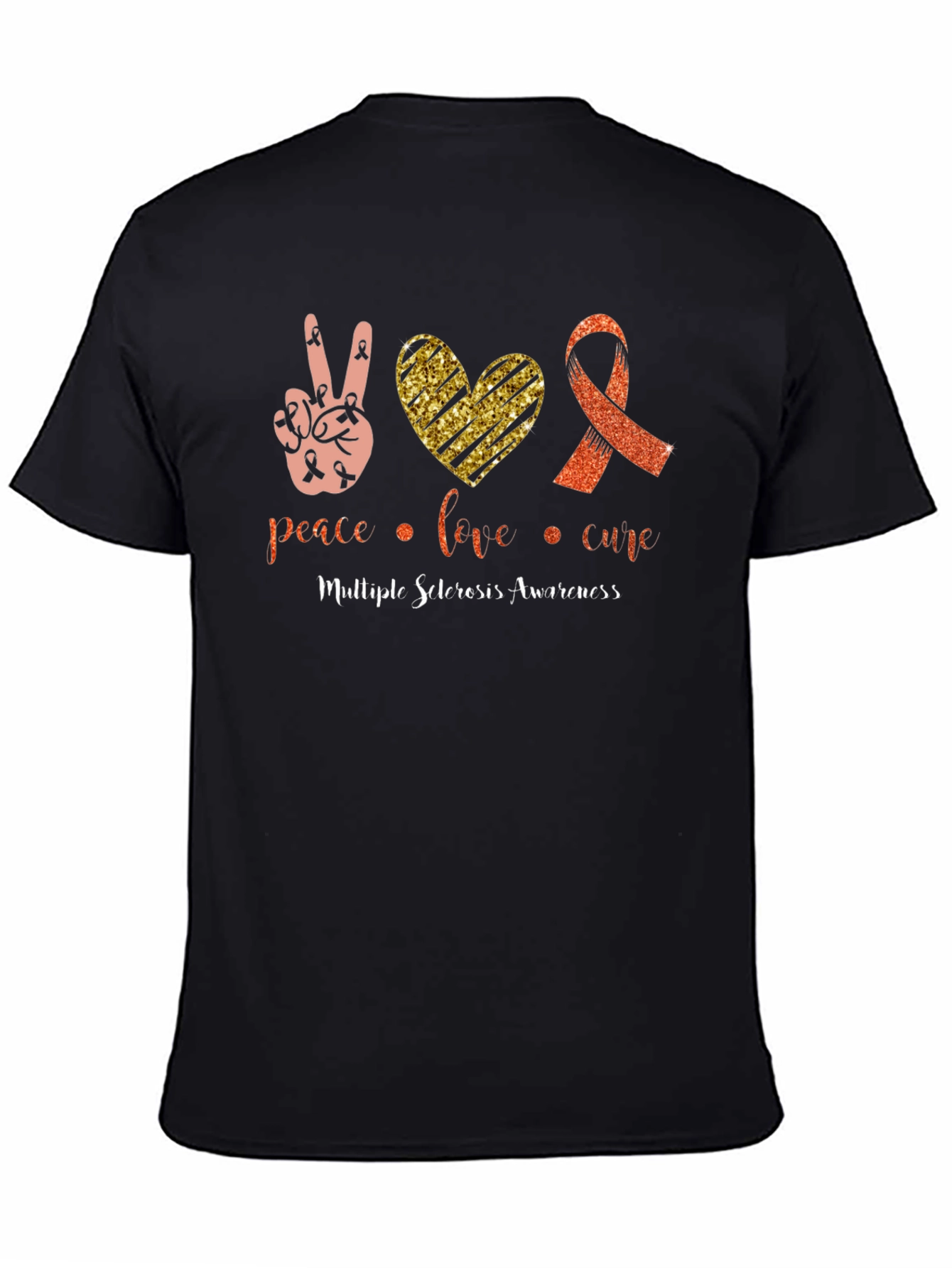 MS Awareness T-Shirt: Peace Love Cure