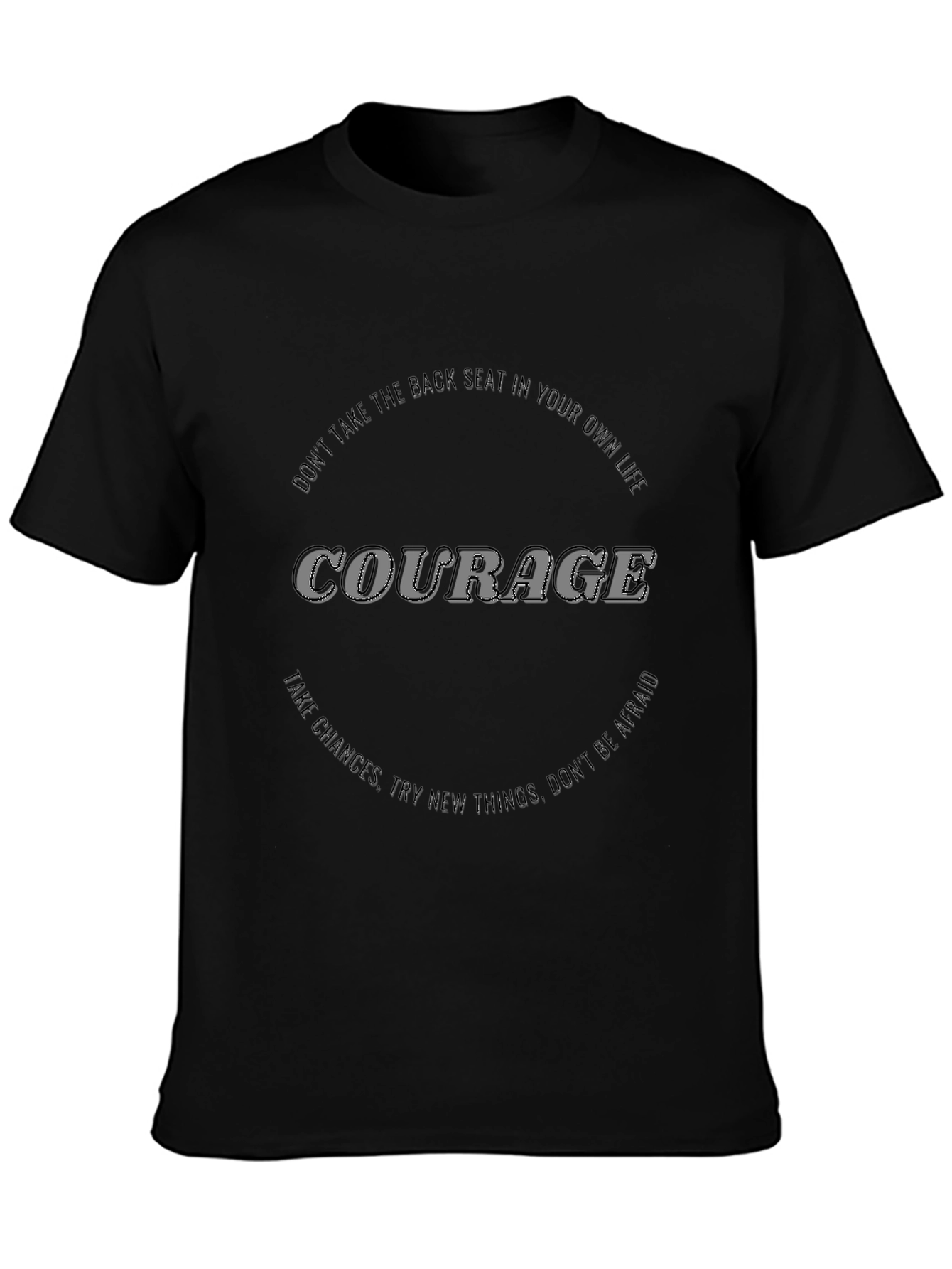Courage Graphic Tee - Motivational Black T-Shirt