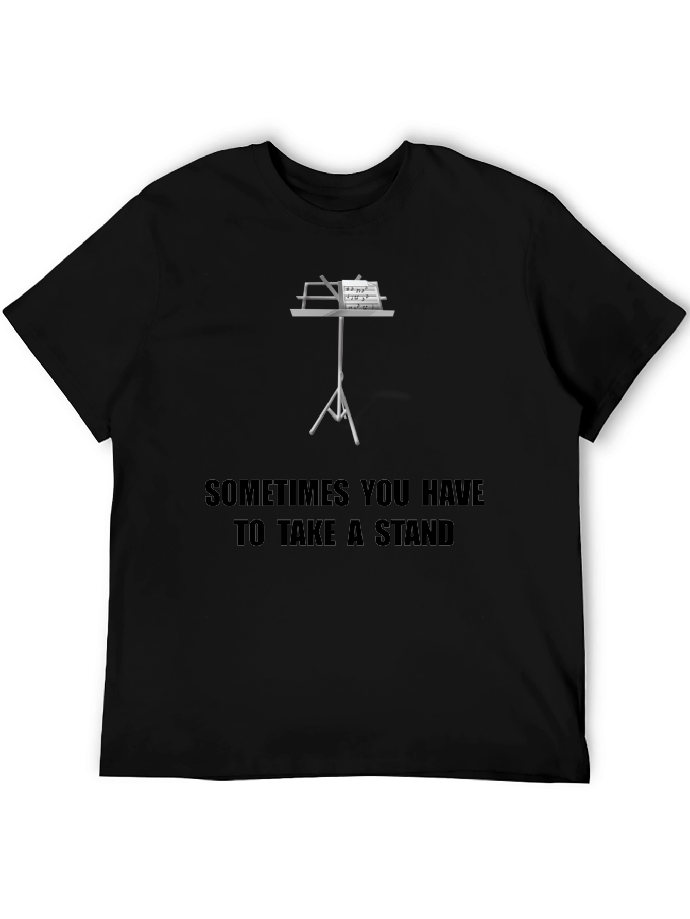 Sometimes You Have to Take a Stand T-Shirt