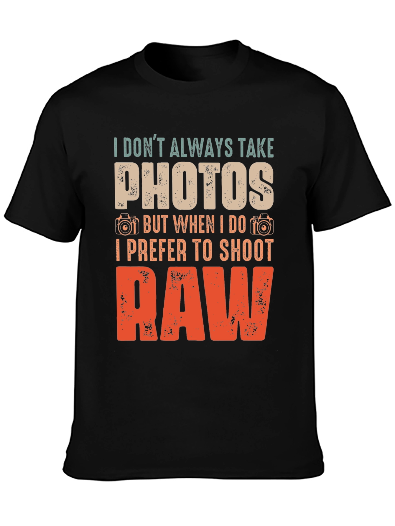 Funny Photographer T-Shirt: I Prefer to Shoot RAW