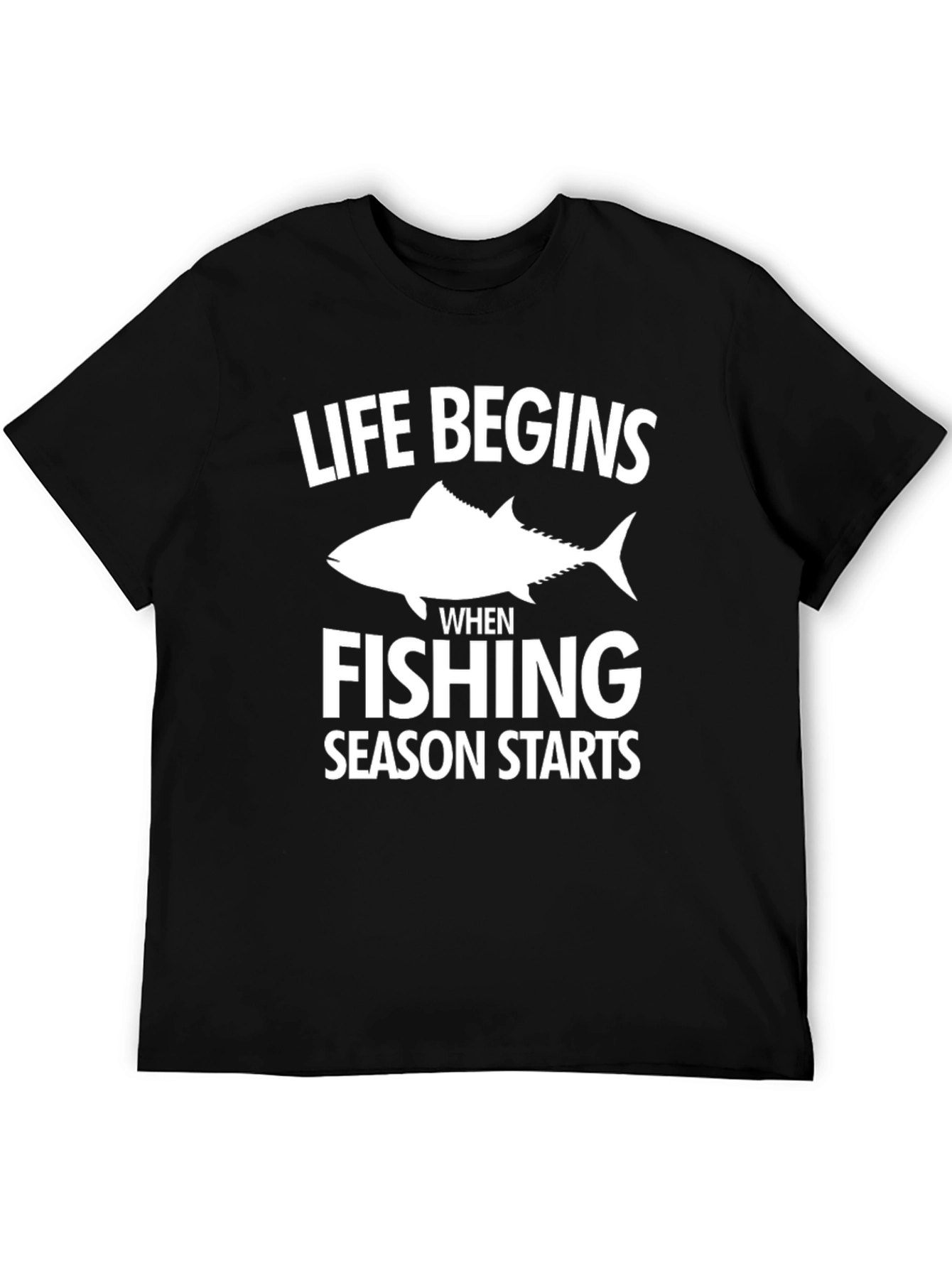 Fishing Season T-Shirt: Life Begins When Fishing Starts