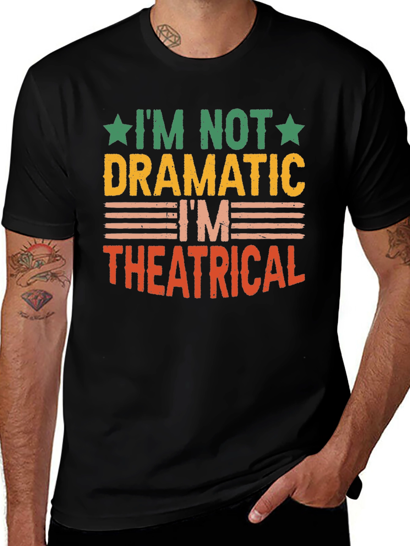 Im Not Dramatic Im Theatrical T-Shirt