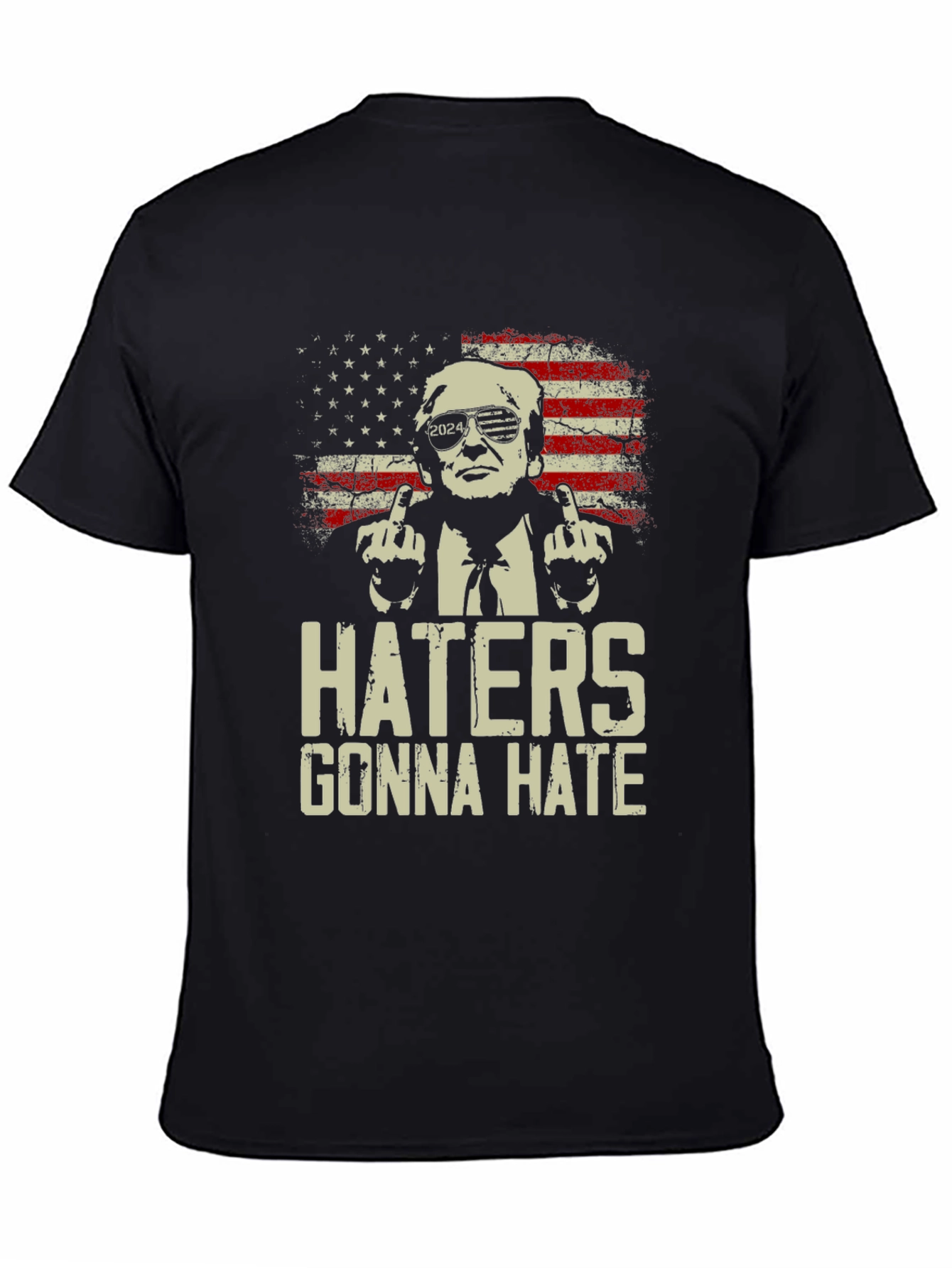 Haters Gonna Hate Trump 2024 T-Shirt