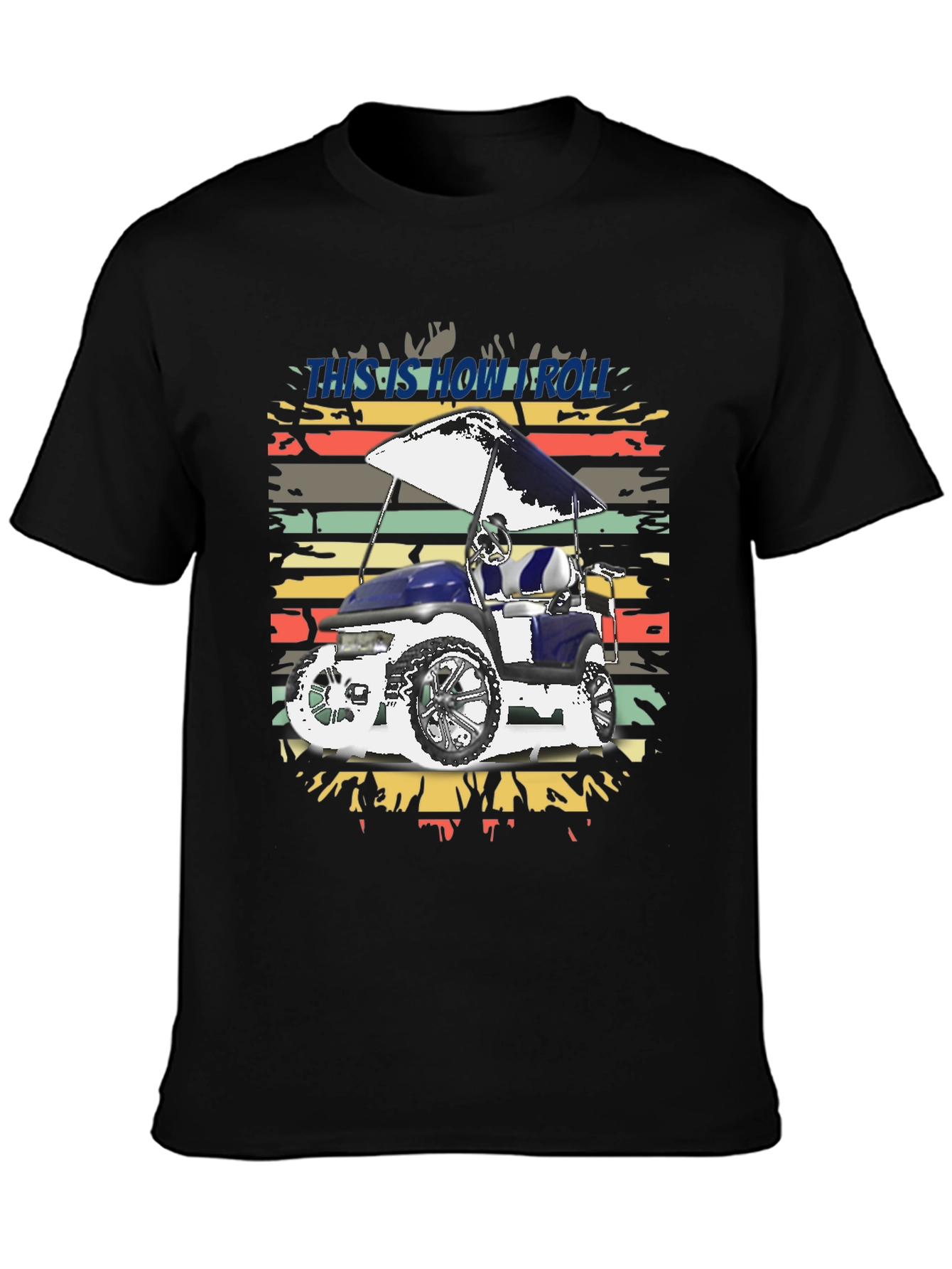 This is How I Roll Golf Cart Tee