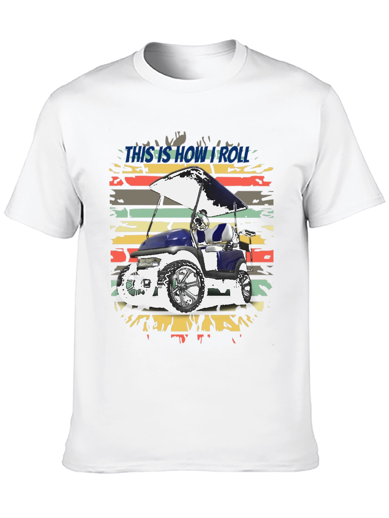 This is How I Roll Golf Cart Tee
