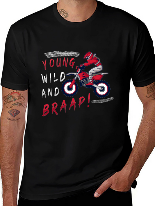 Young Wild and Braap! Dirt Bike T-Shirt