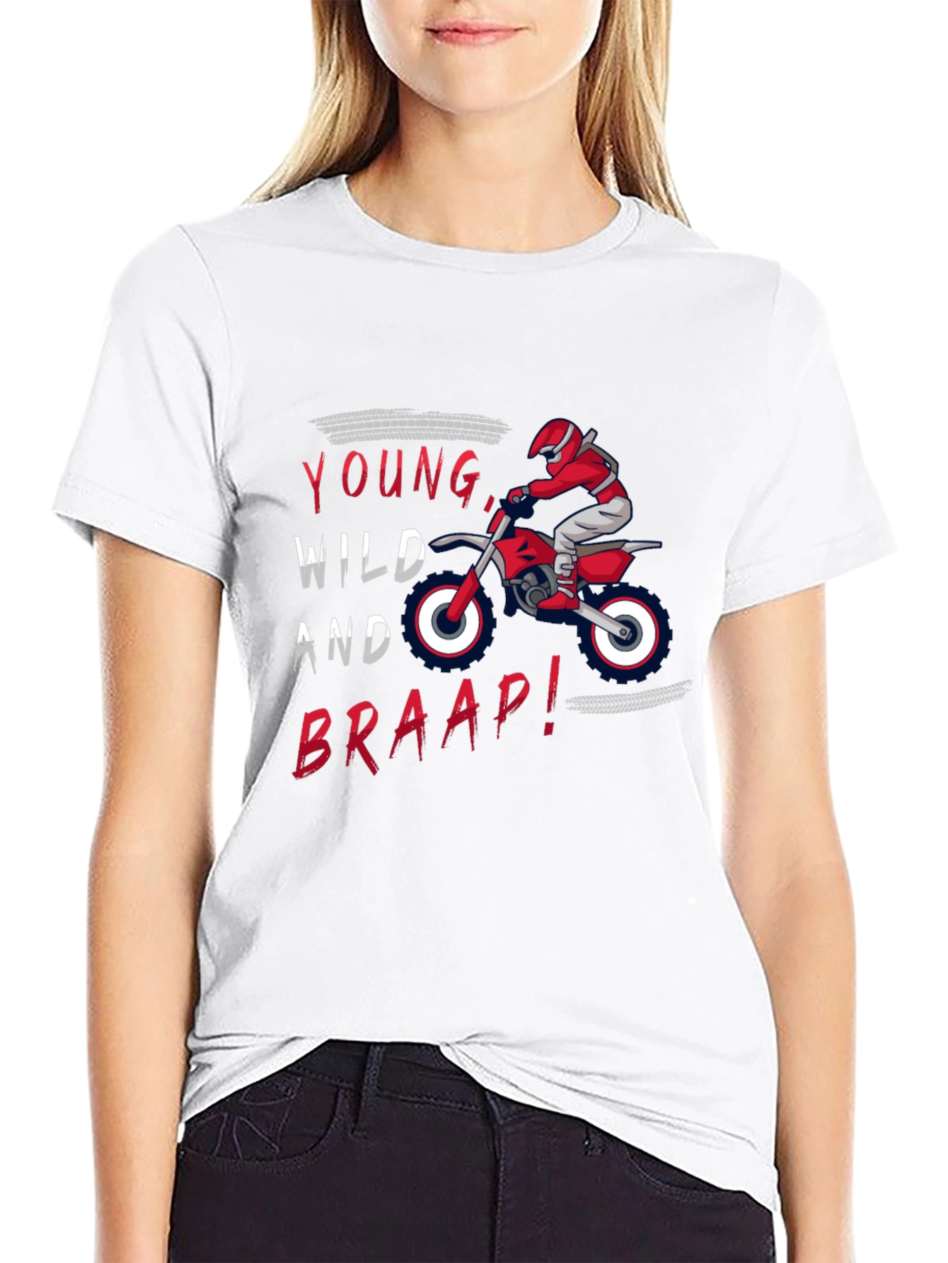 Young Wild and Braap! Dirt Bike T-Shirt