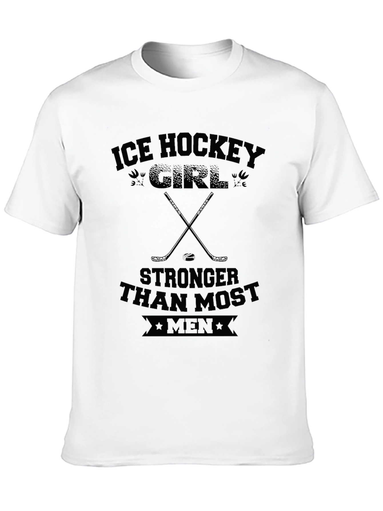Ice Hockey Girl T-Shirt - Stronger Than Most Men