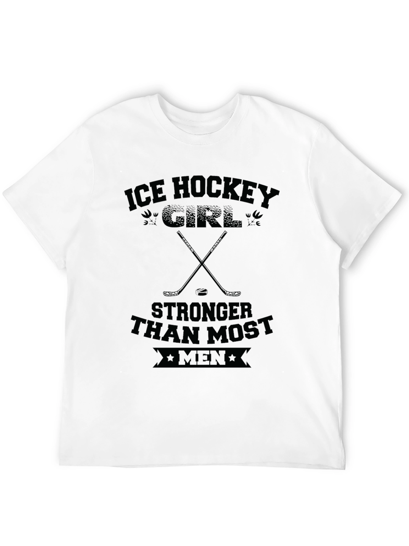 Ice Hockey Girl T-Shirt - Stronger Than Most Men