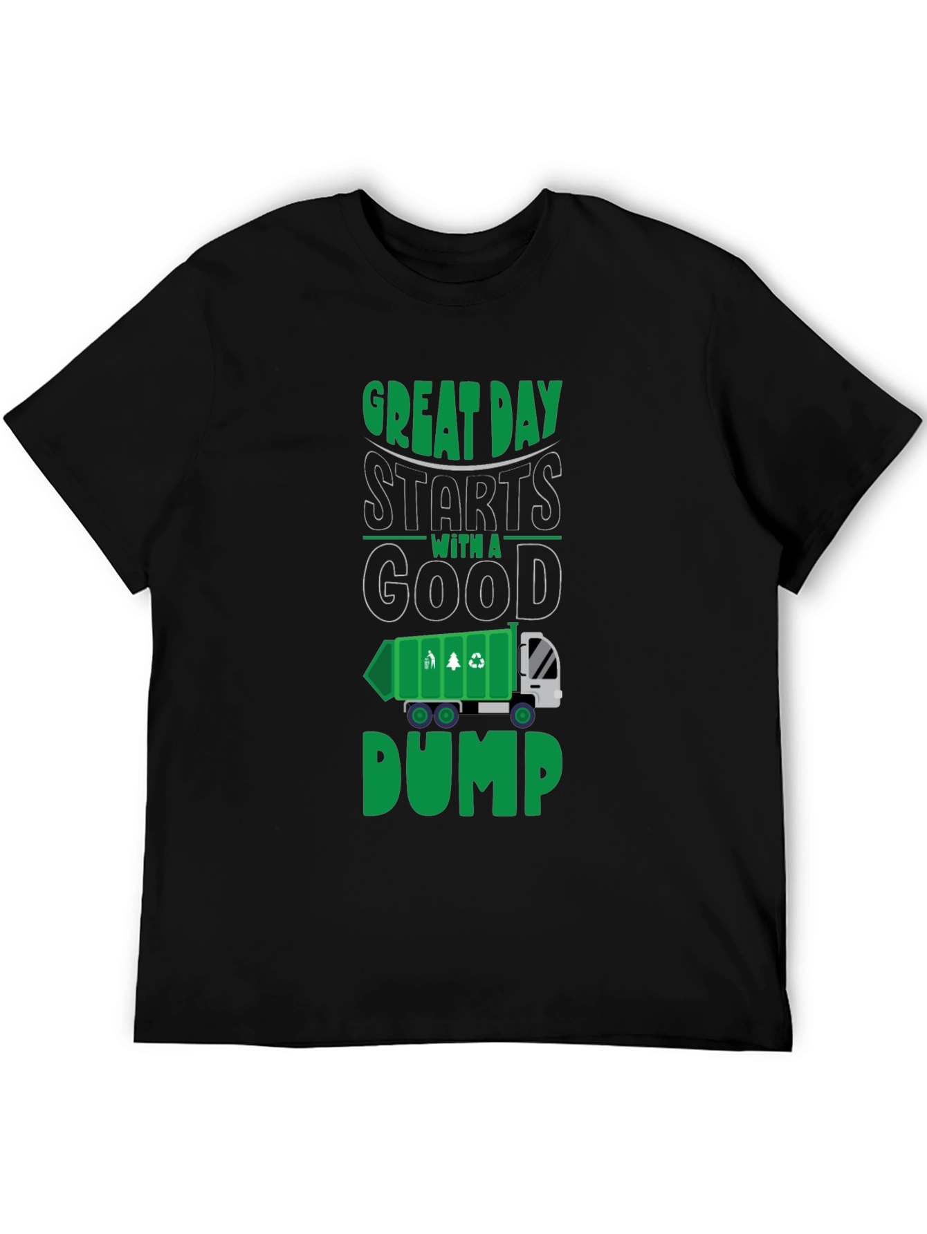 Great Day Starts With a Good Dump T-Shirt
