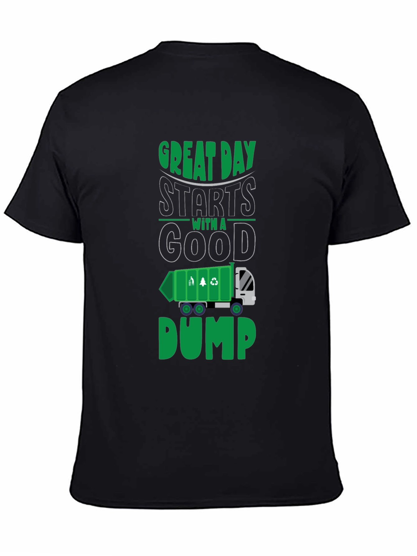 Great Day Starts With a Good Dump T-Shirt