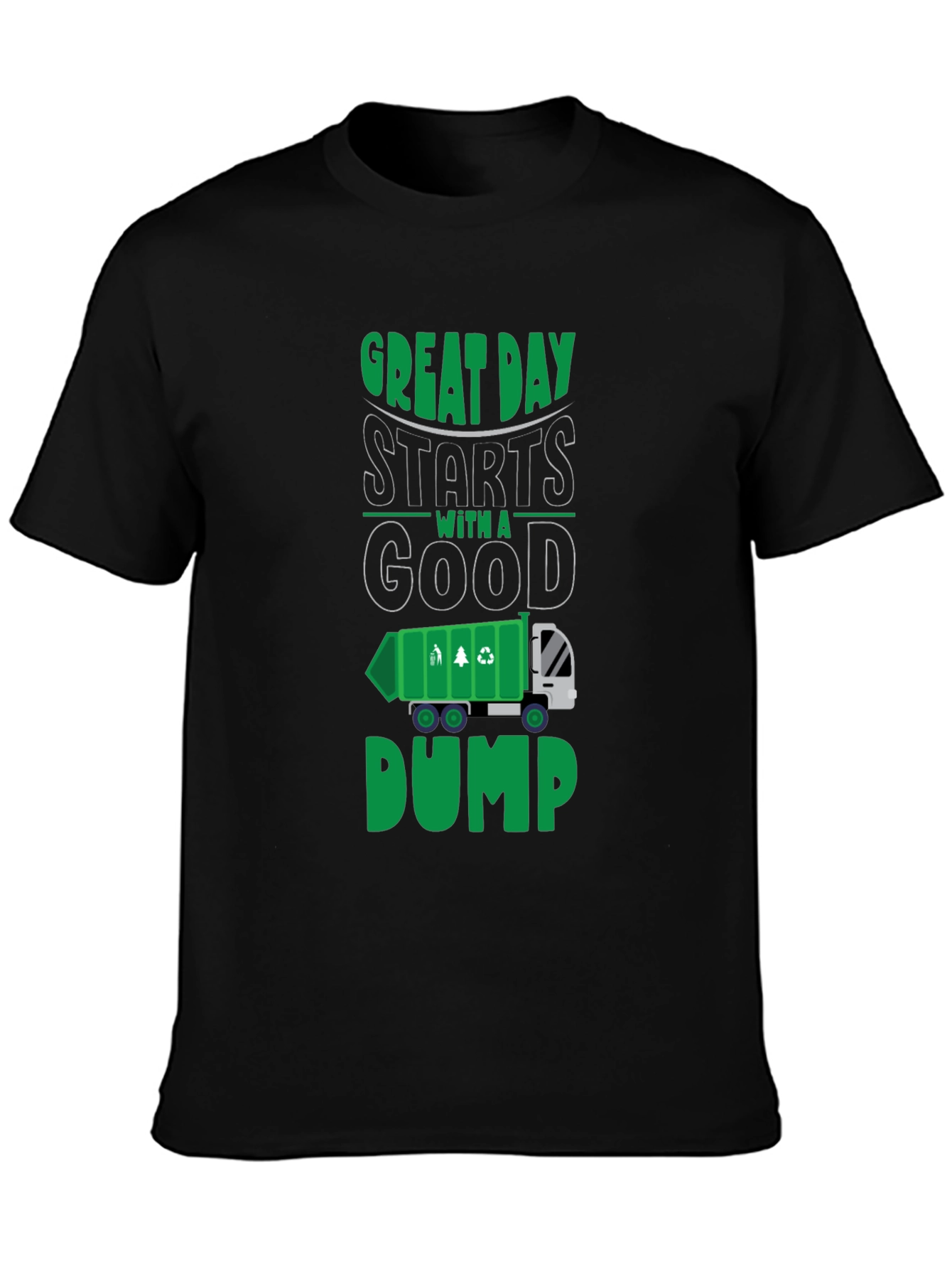 Great Day Starts With a Good Dump T-Shirt