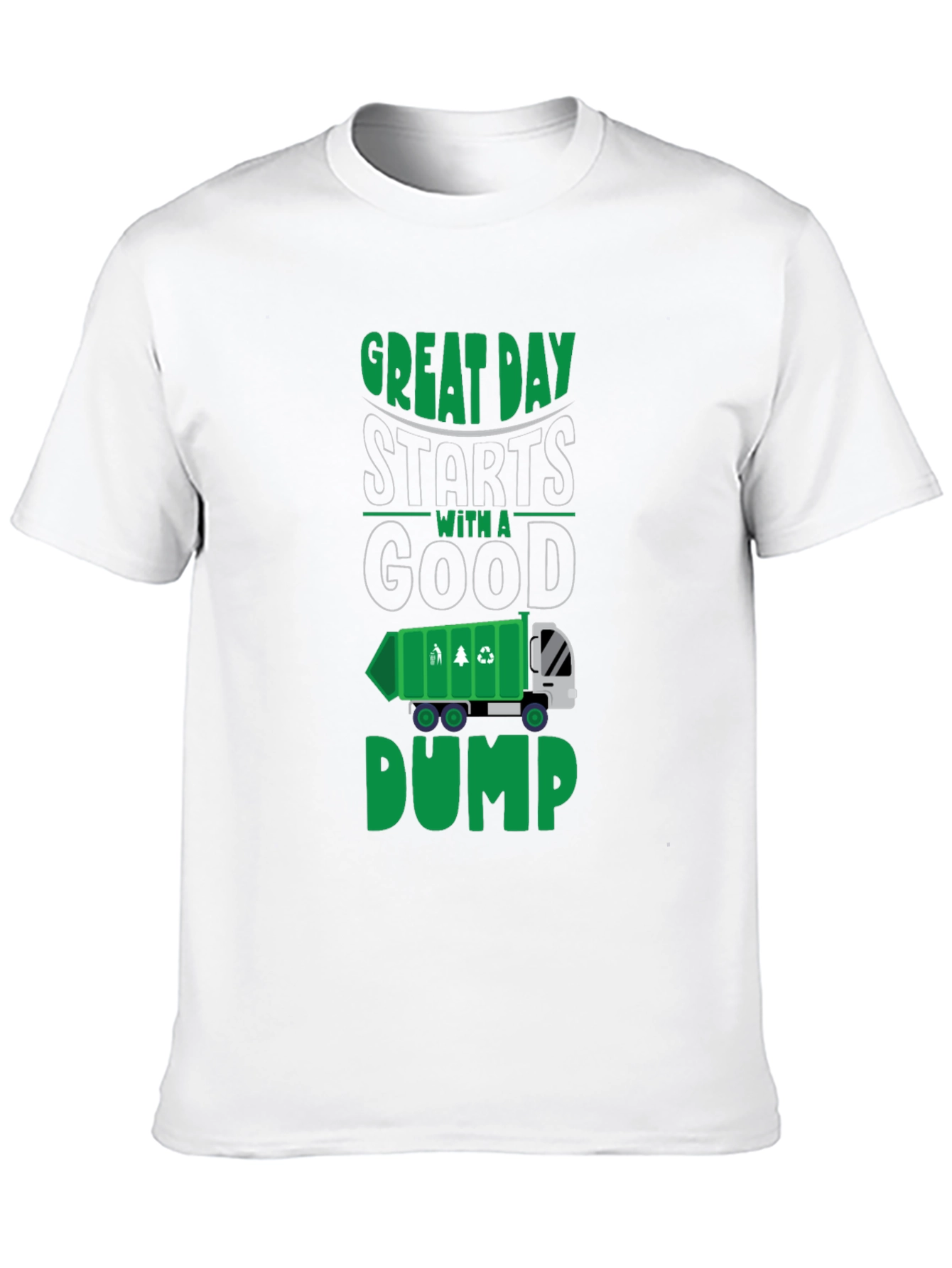 Great Day Starts With a Good Dump T-Shirt