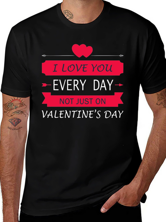 I Love You Every Day Valentines Day T-Shirt