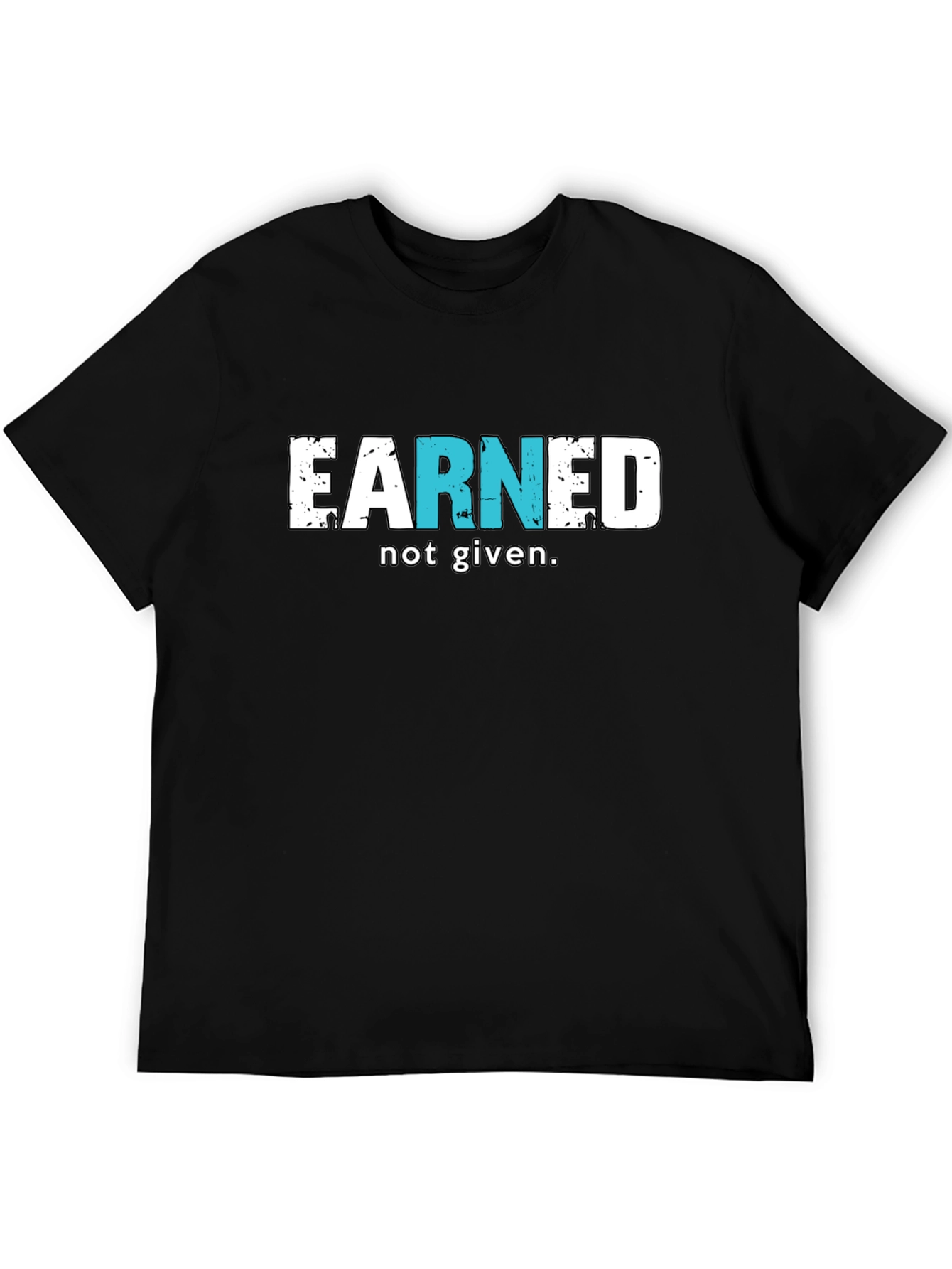 Earned Not Given Black T-Shirt