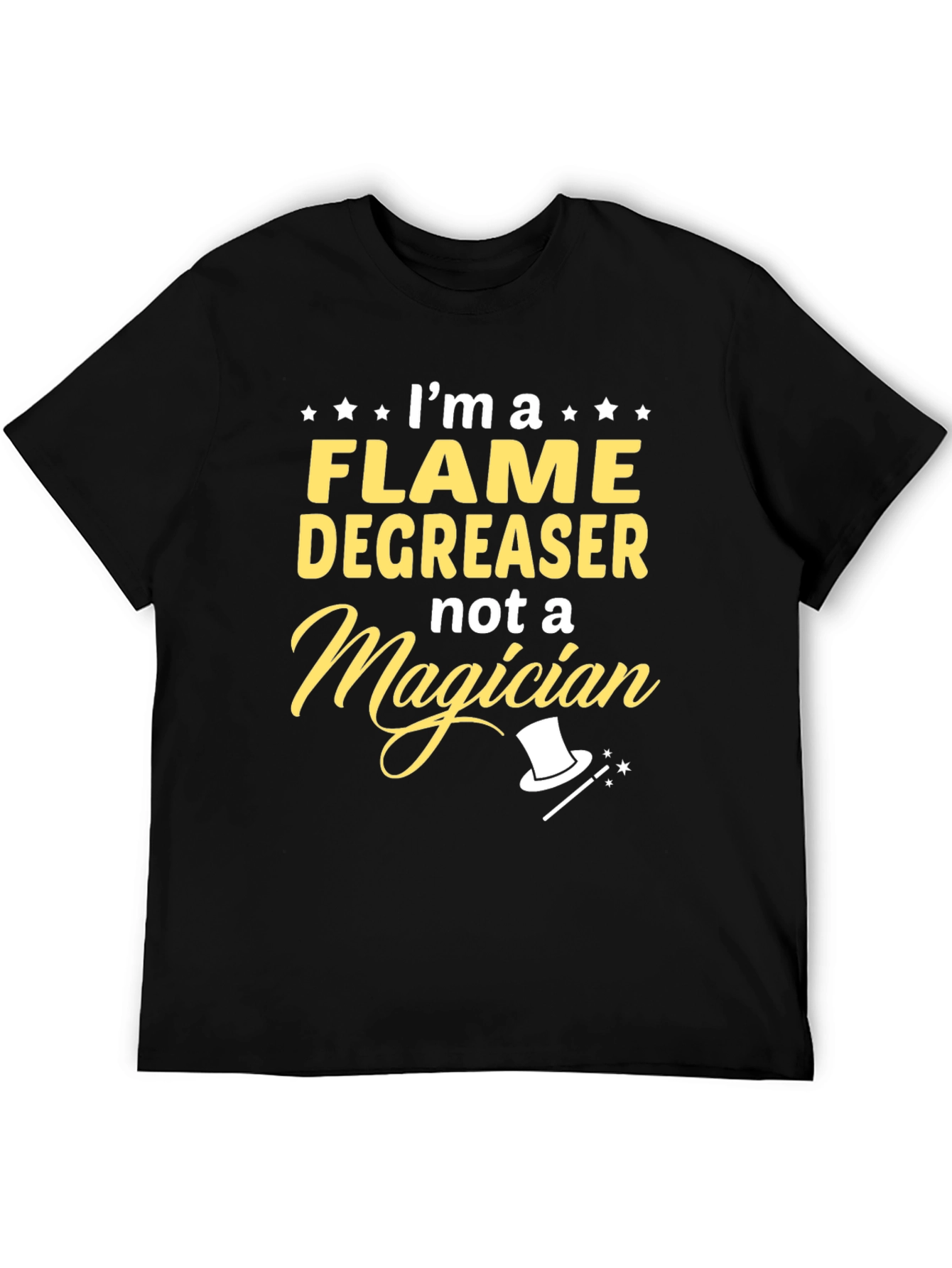 Flame Degreaser T-Shirt - Not a Magician Funny Tee