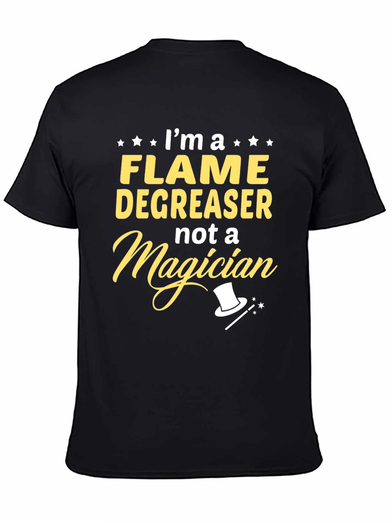 Flame Degreaser T-Shirt - Not a Magician Funny Tee
