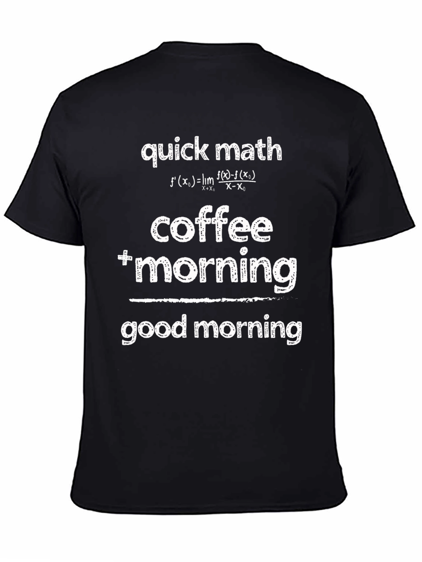 Math Coffee Morning T-Shirt - Geeky & Fun