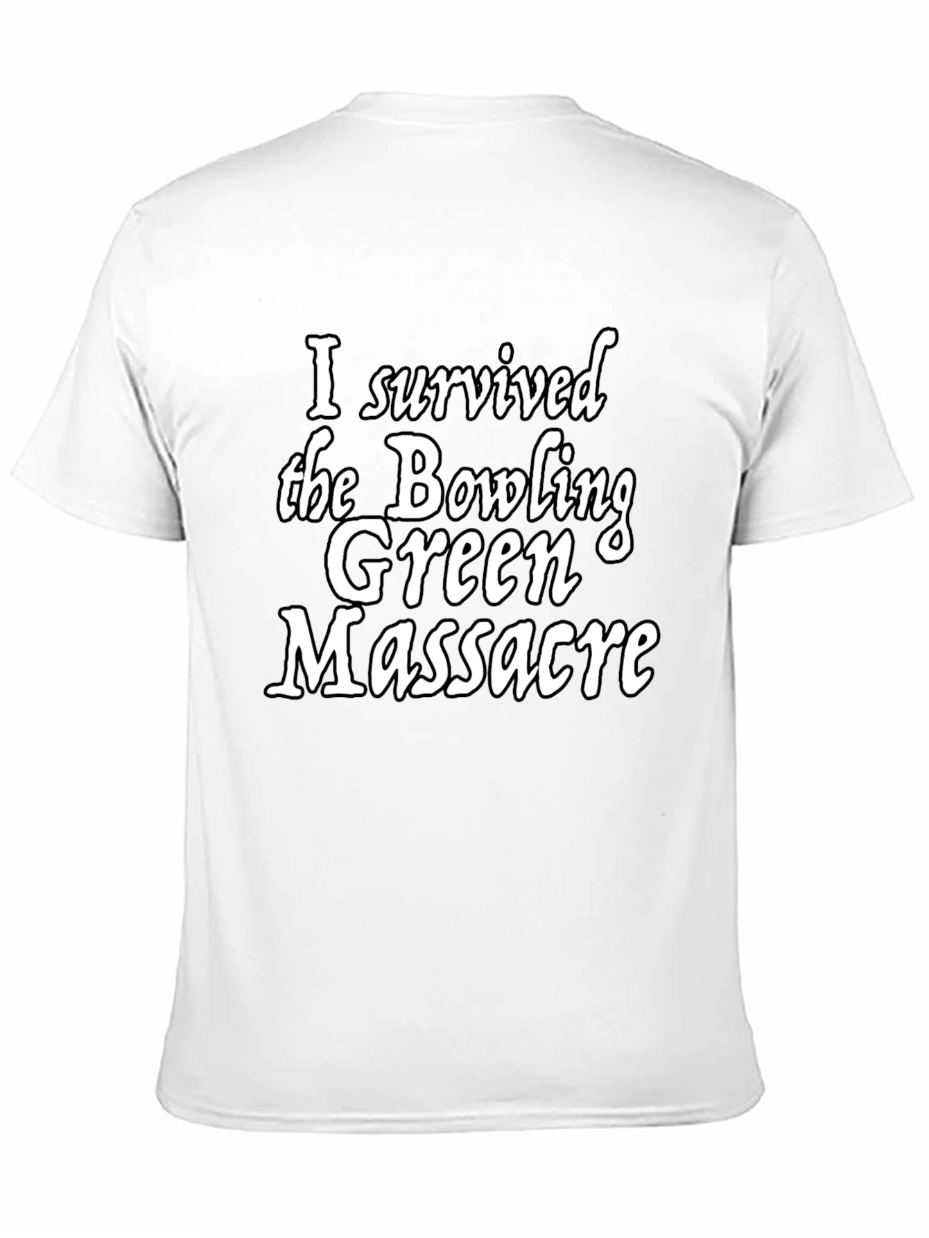 I Survived The Bowling Green Massacre T-Shirt