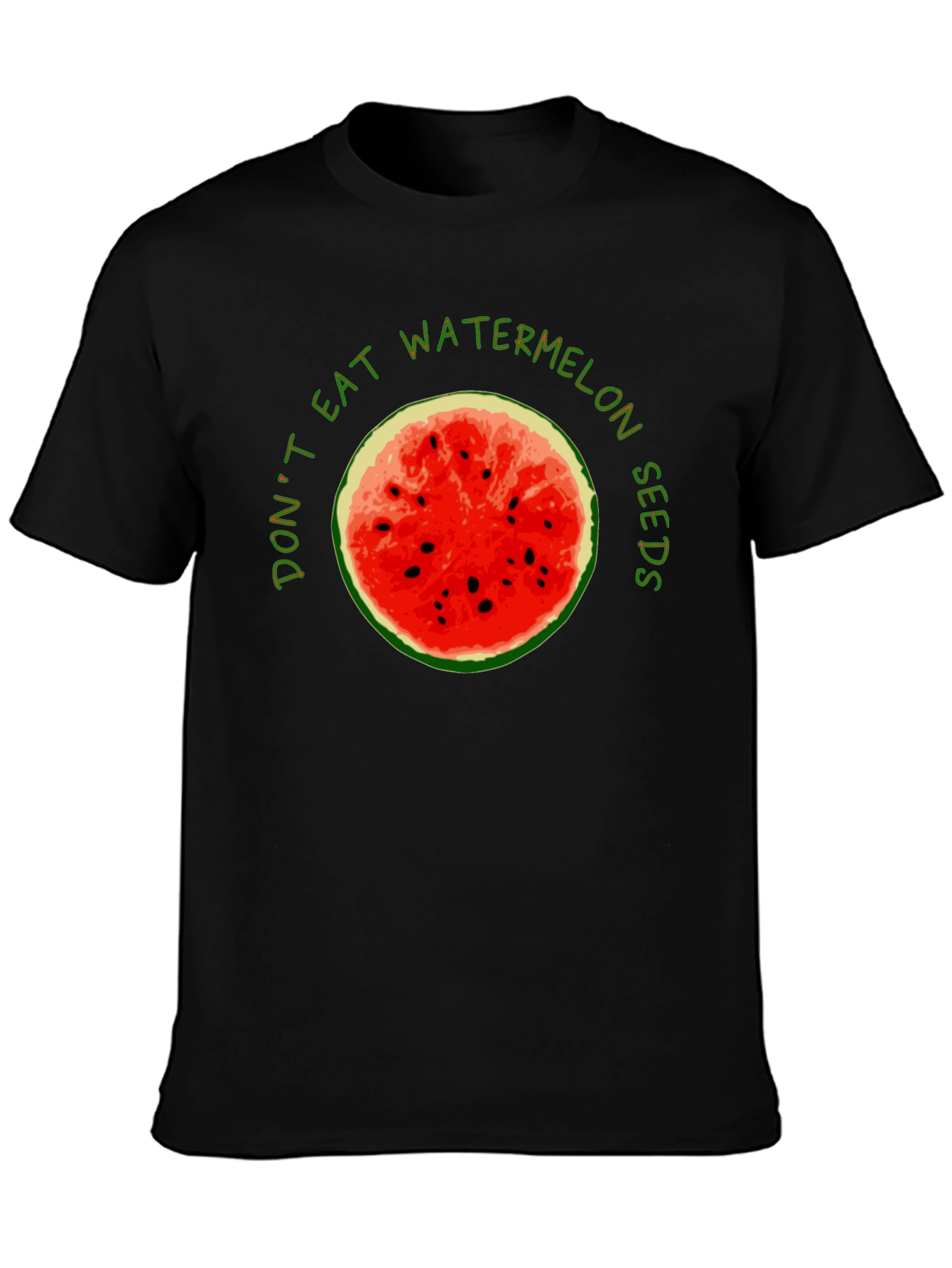 Dont Eat Watermelon Seeds Graphic Tee