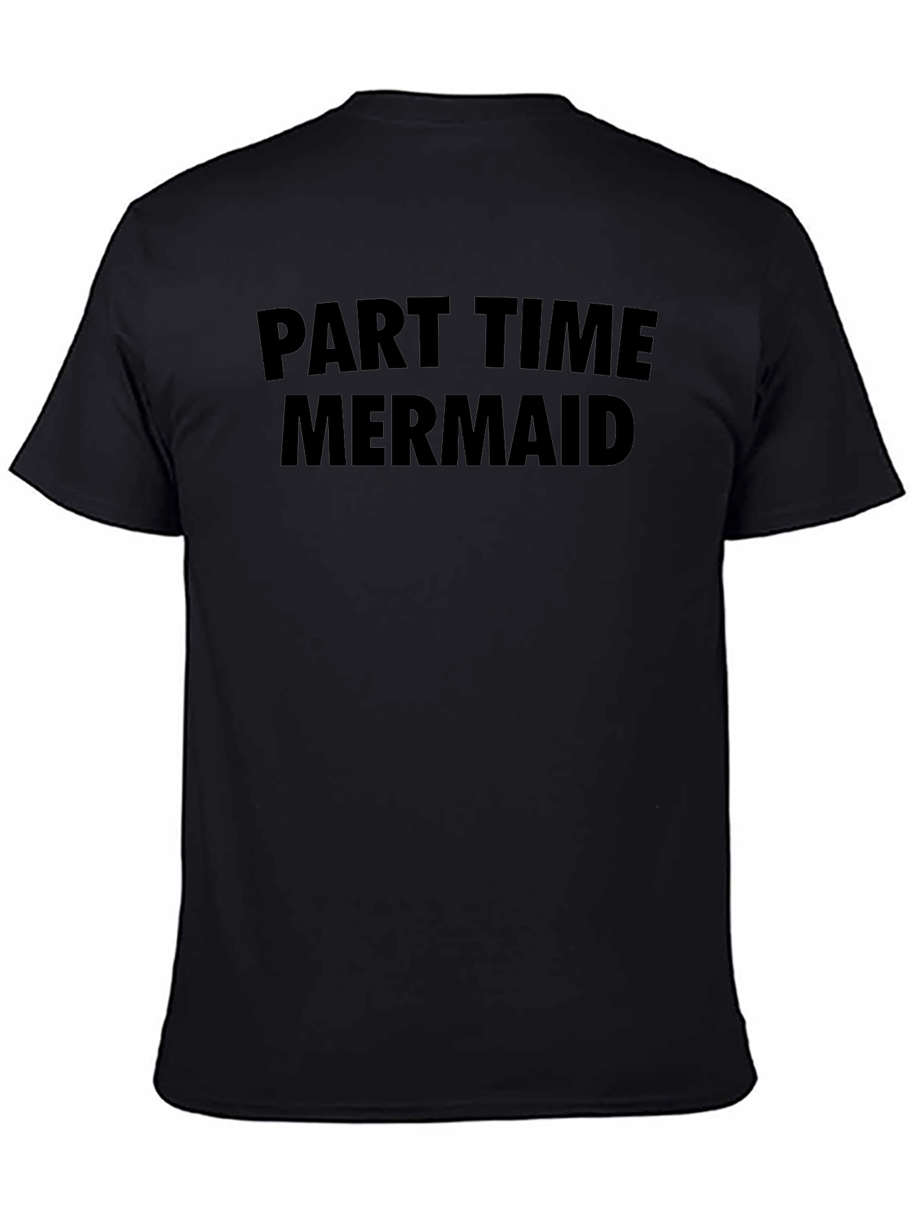 Part Time Mermaid T-Shirt - Fun & Casual