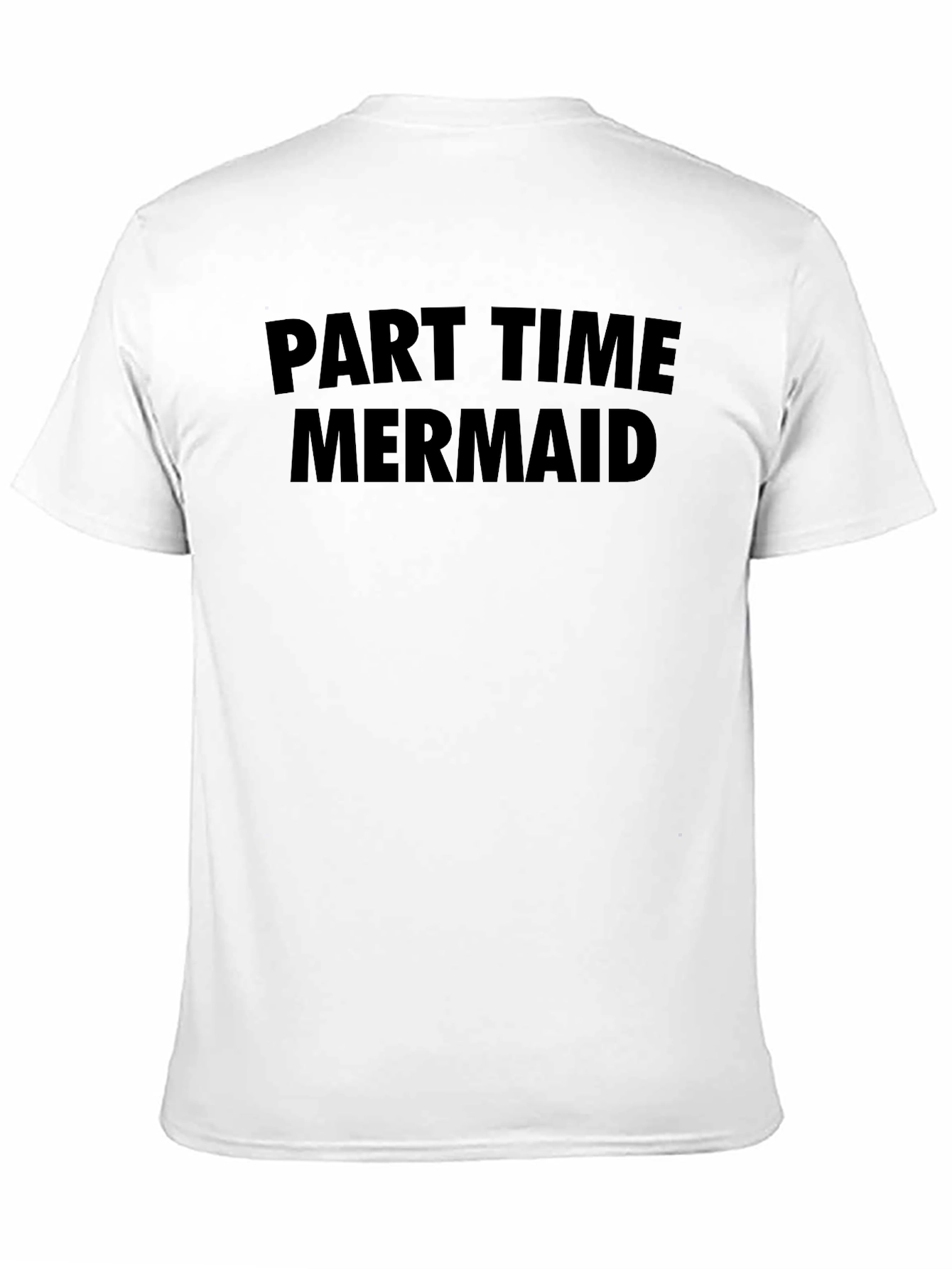 Part Time Mermaid T-Shirt - Fun & Casual