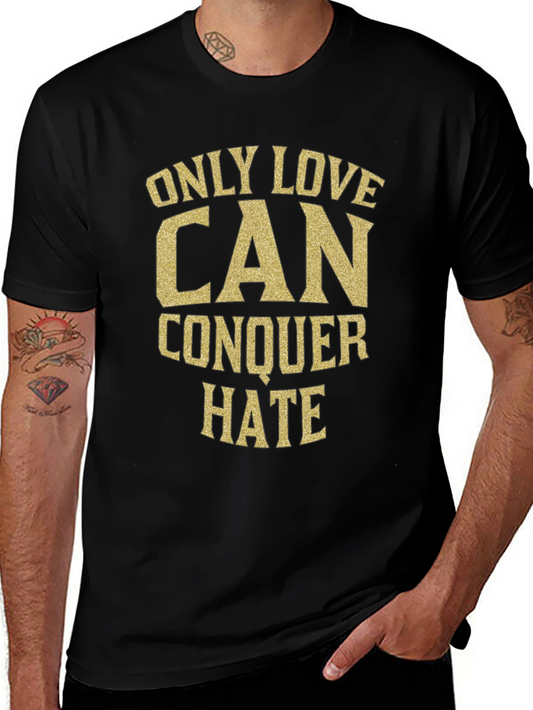 Love Conquers Hate Black Graphic Tee