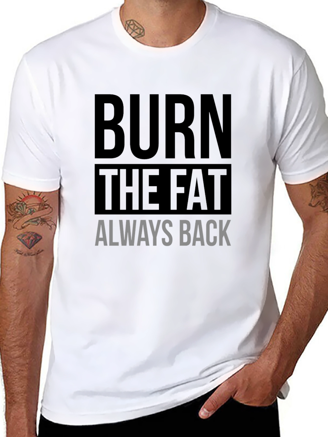 Burn the Fat Always Back Black T-Shirt