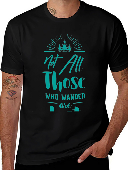 Not All Who Wander Are Lost Graphic Tee