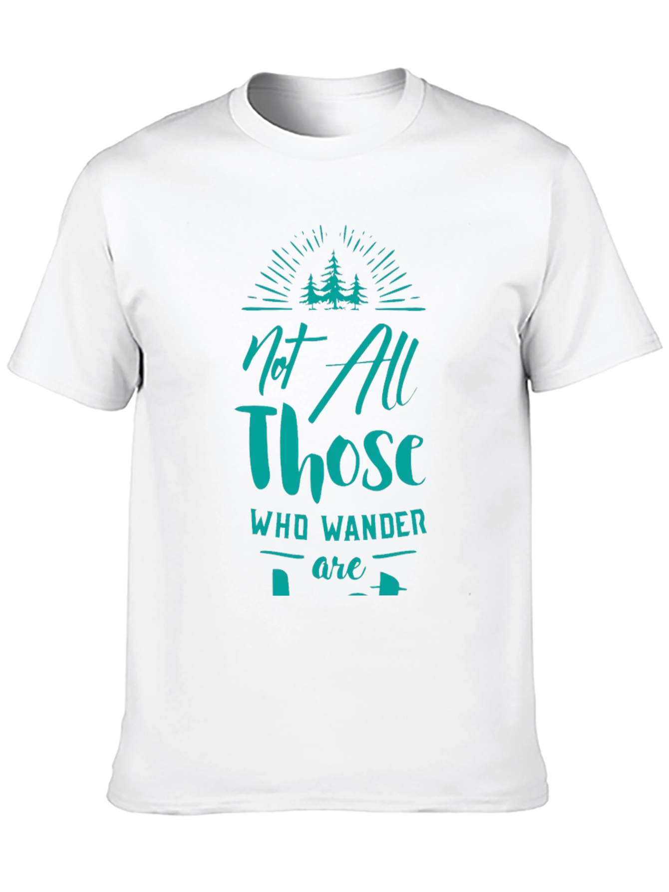 Not All Who Wander Are Lost Graphic Tee