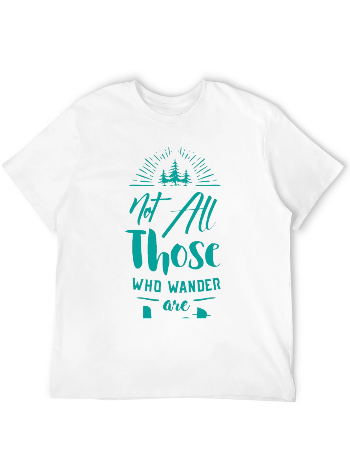 Not All Who Wander Are Lost Graphic Tee