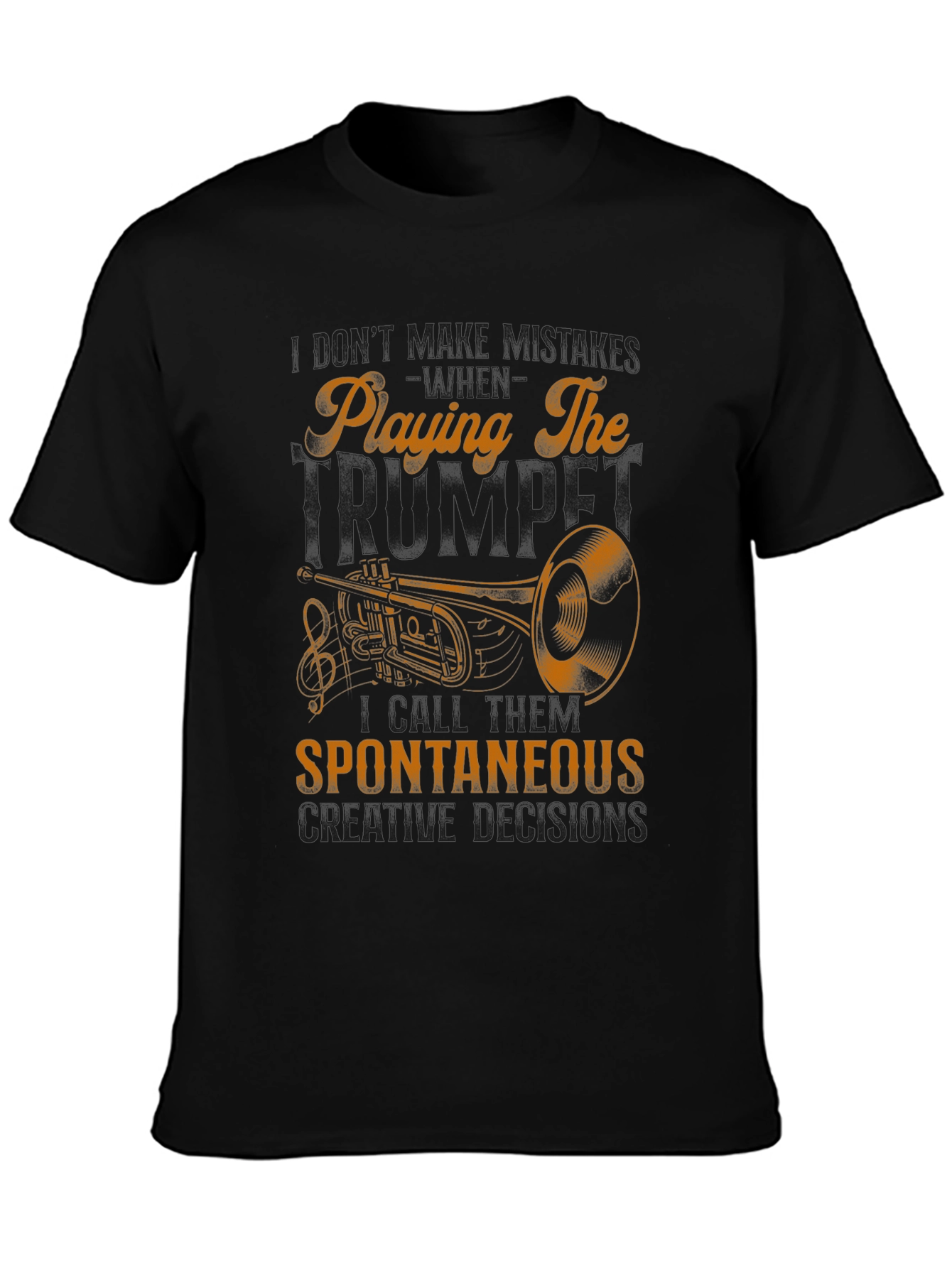 Trumpet Player T-Shirt: Spontaneous Creative Decisions