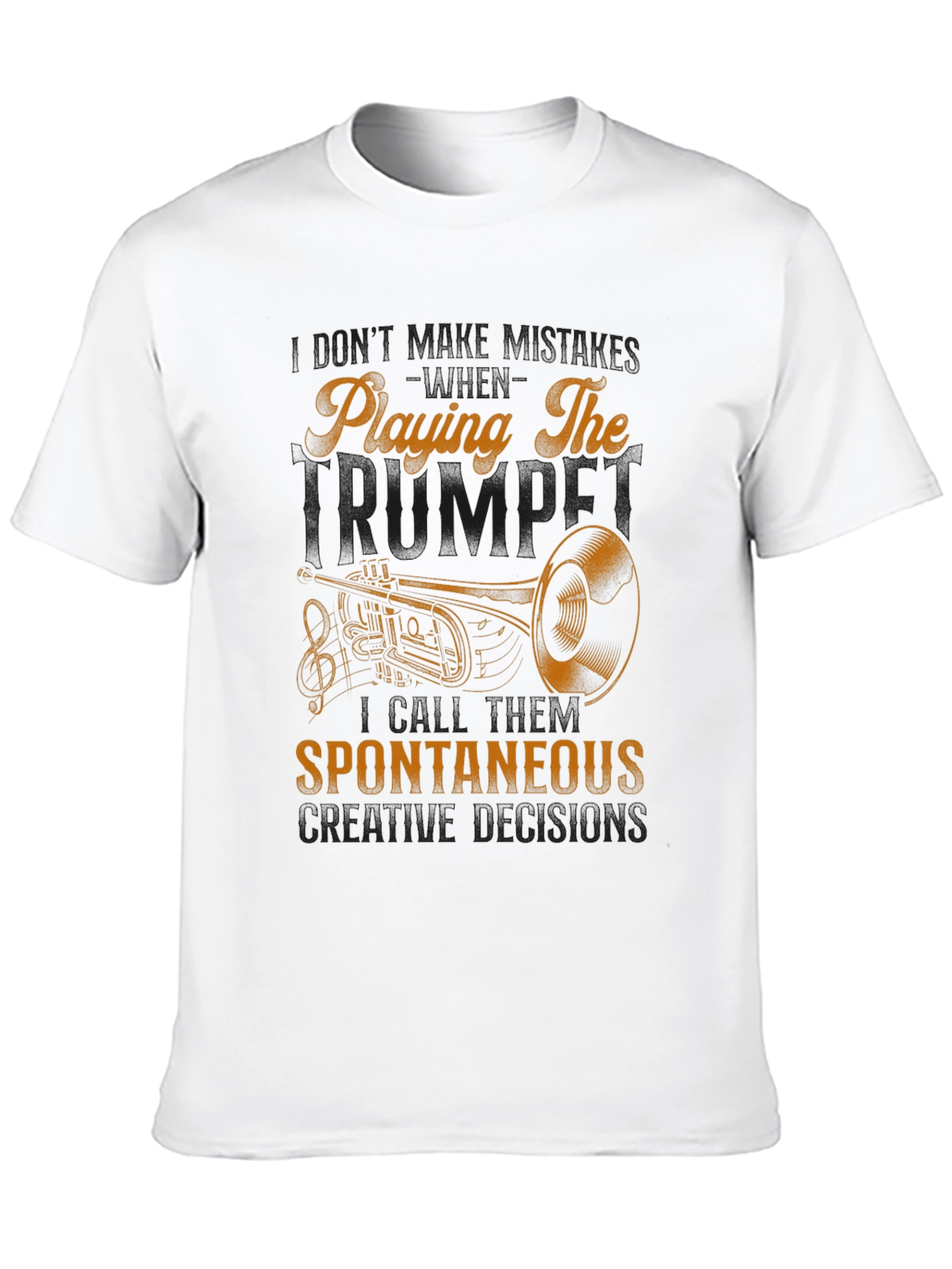 Trumpet Player T-Shirt: Spontaneous Creative Decisions