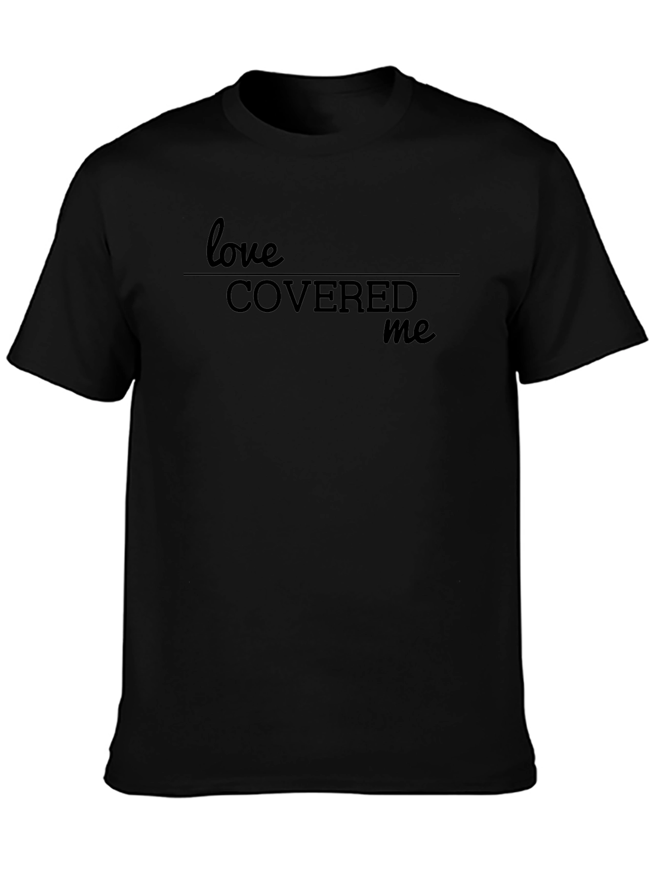 Love Covered Me Graphic T-Shirt - Soft Cotton Blend