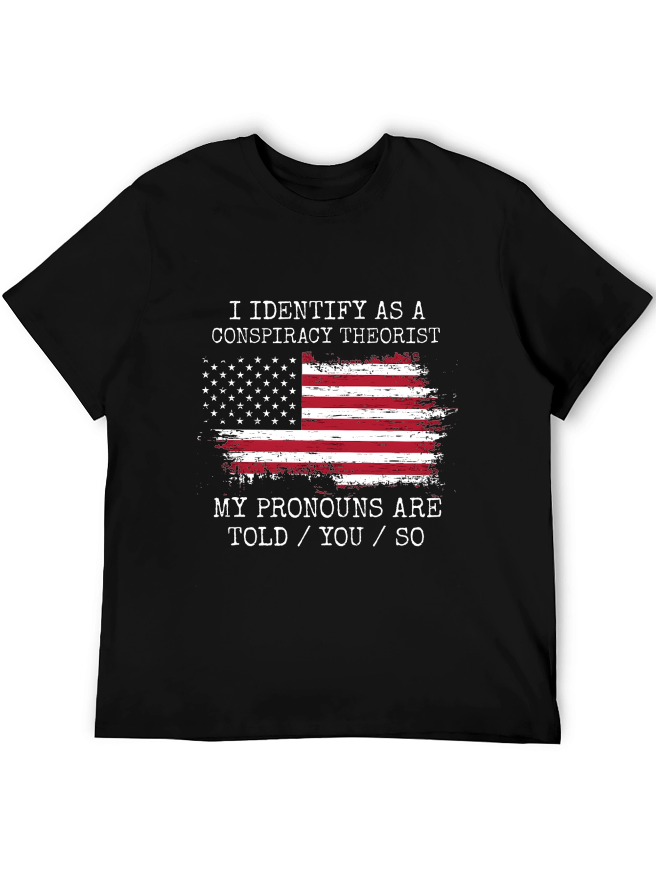 I Identify As A Conspiracy Theorist T-Shirt