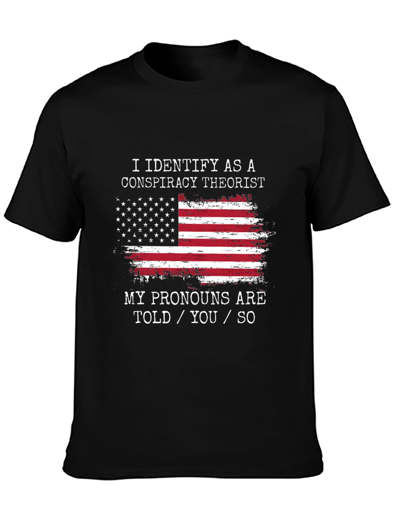 I Identify As A Conspiracy Theorist T-Shirt