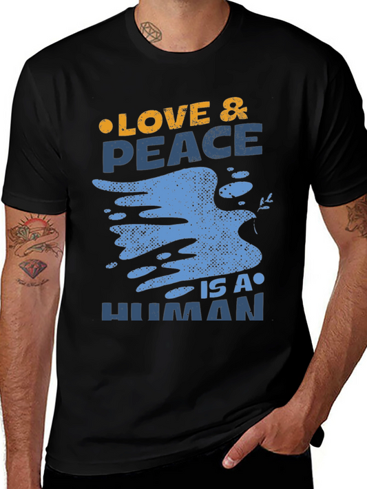 Love & Peace Is A Human T-Shirt