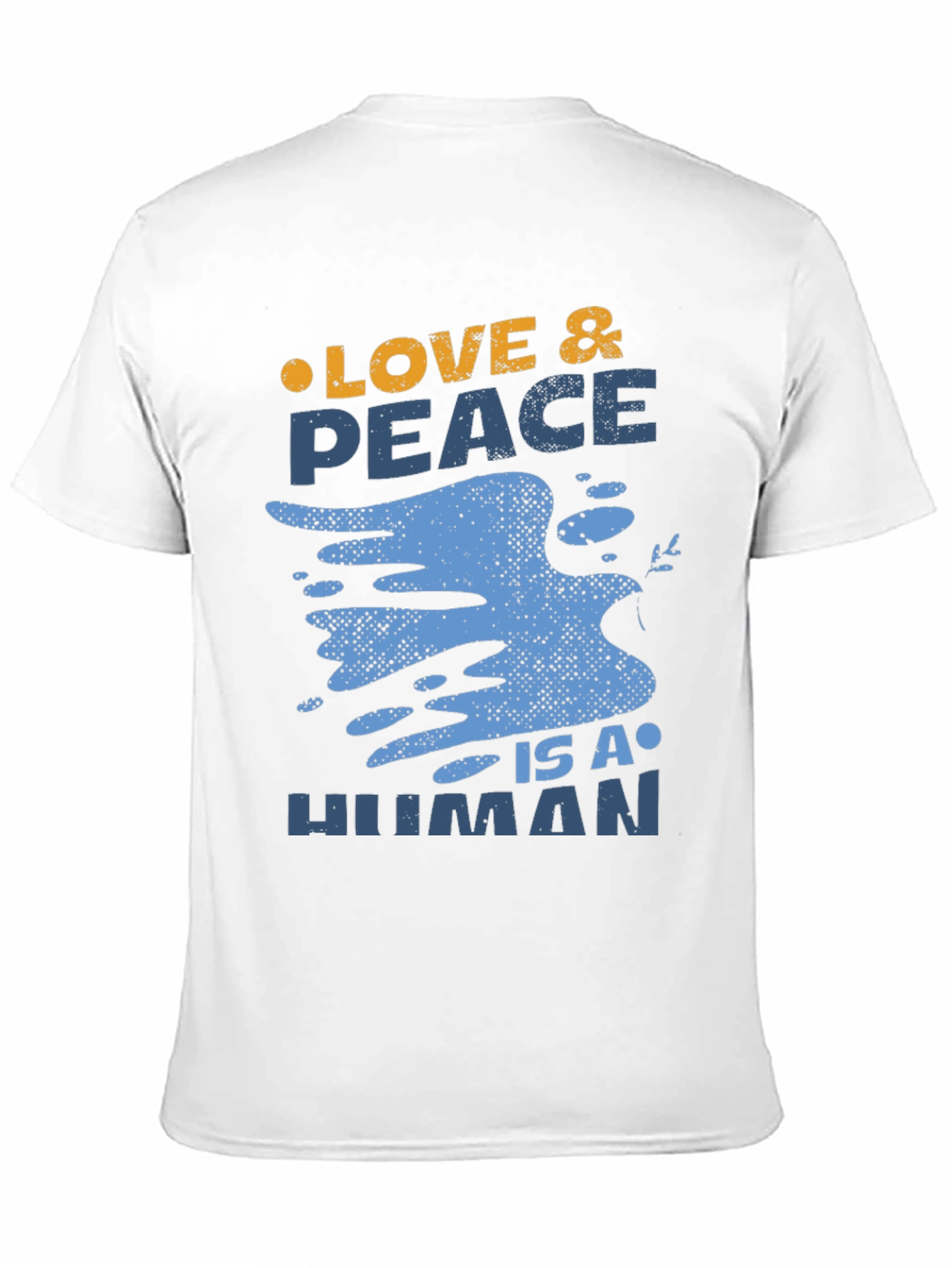 Love & Peace Is A Human T-Shirt