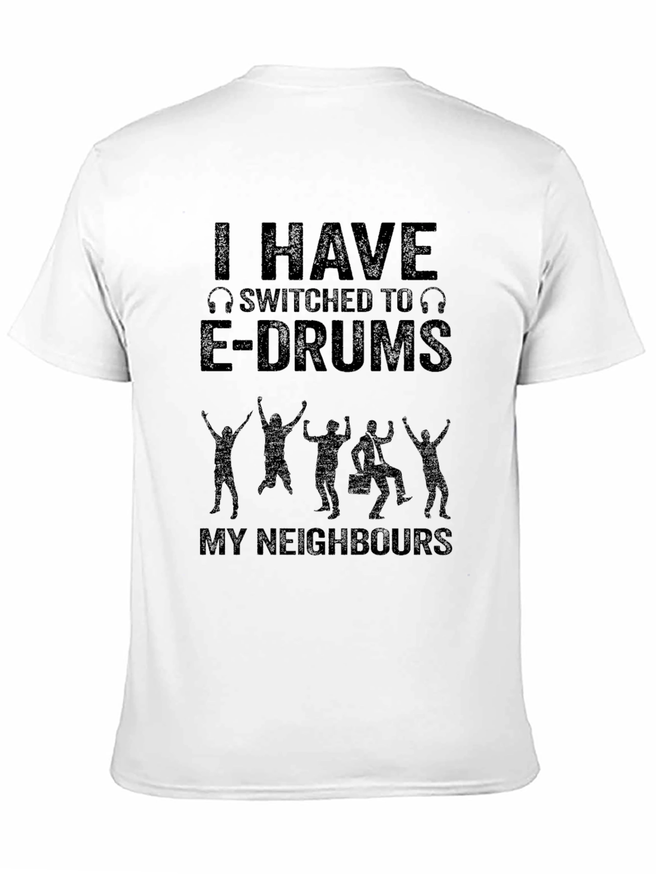 I Have Switched to E-Drums Funny T-Shirt