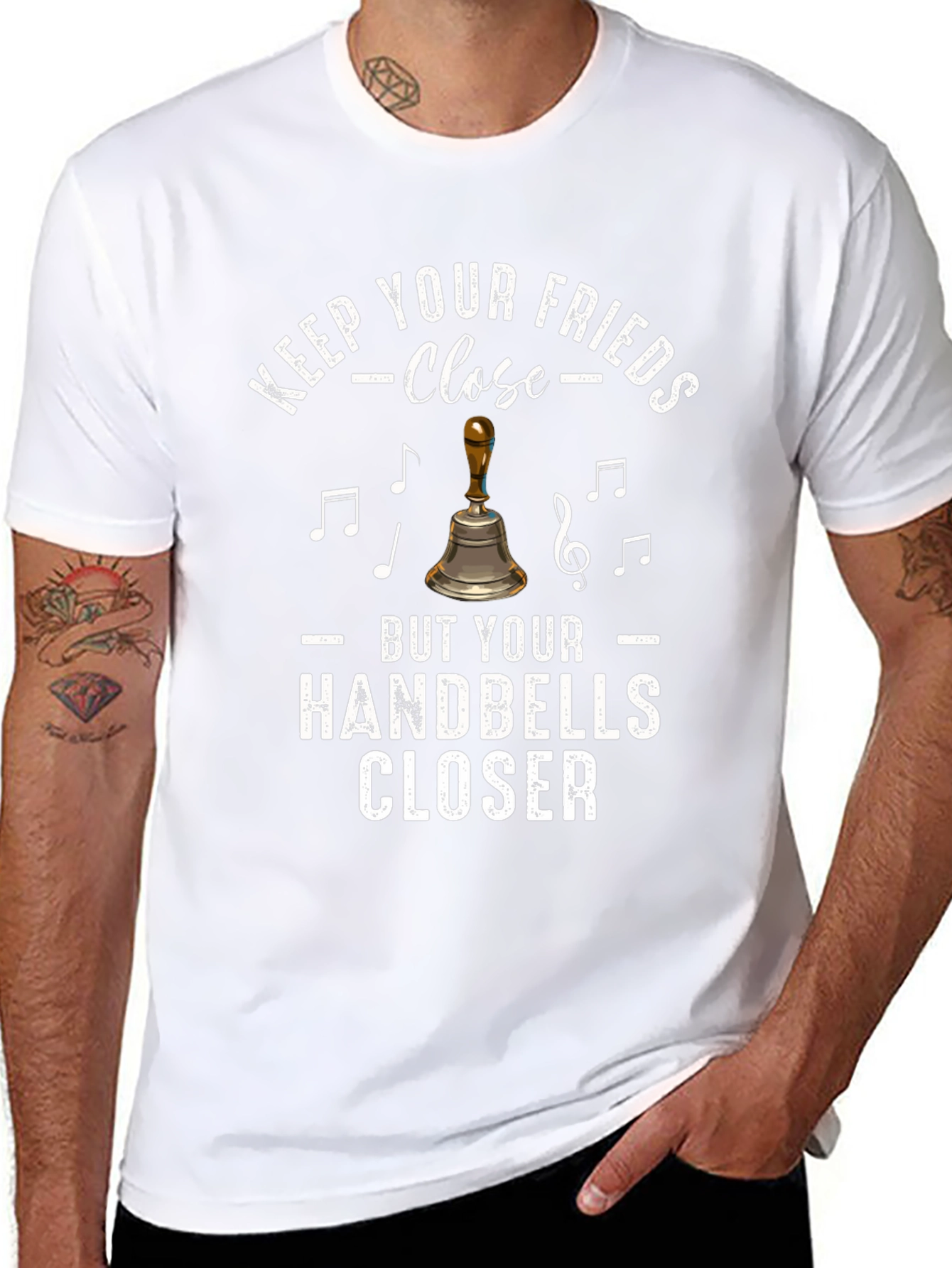 Keep Your Friends Close Handbells Closer T-Shirt