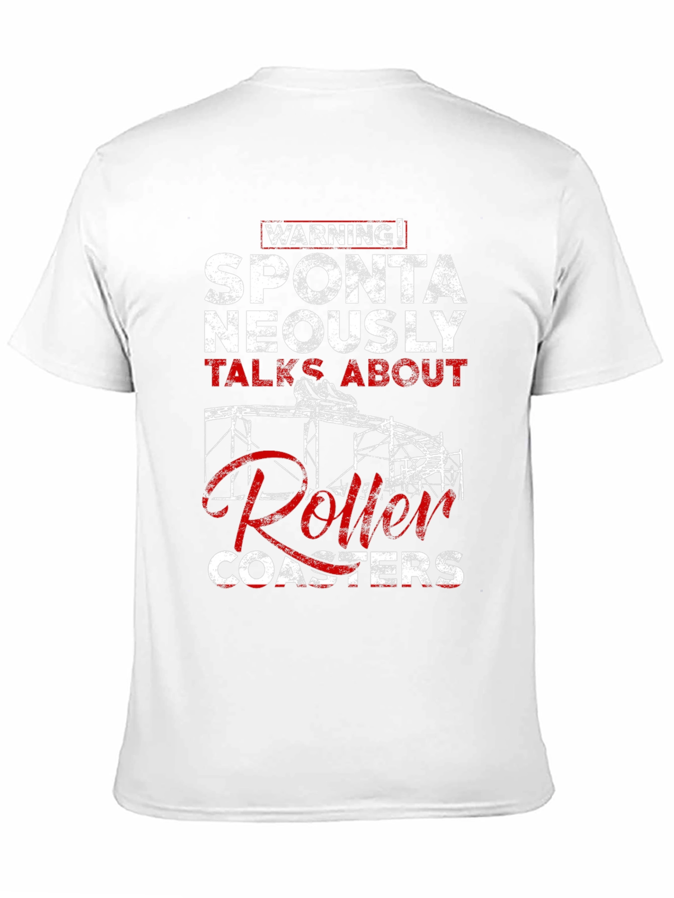 Warning: Spontaneously Talks About Roller Coasters T-Shirt