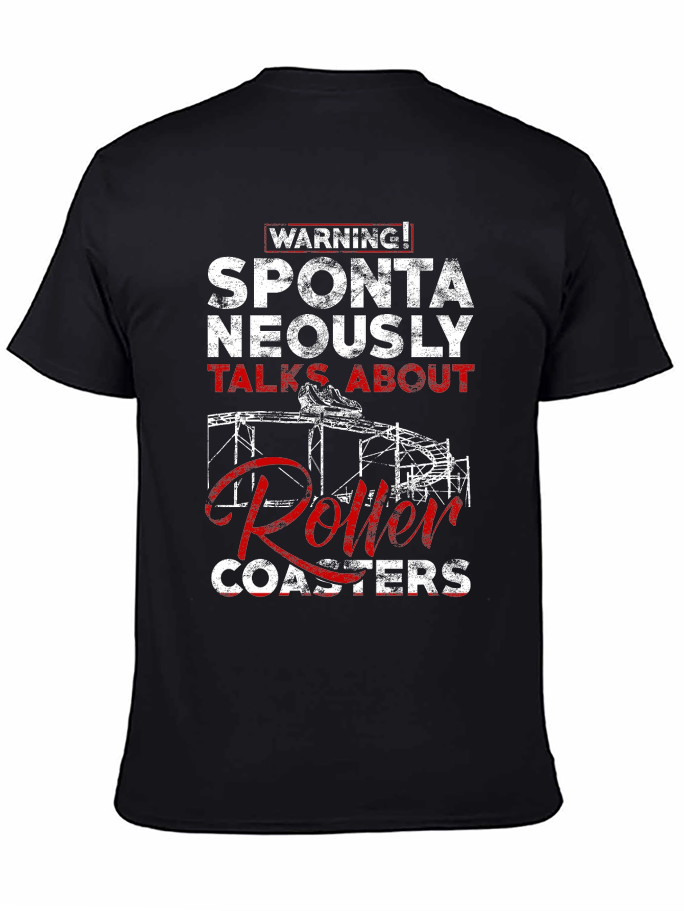 Warning: Spontaneously Talks About Roller Coasters T-Shirt