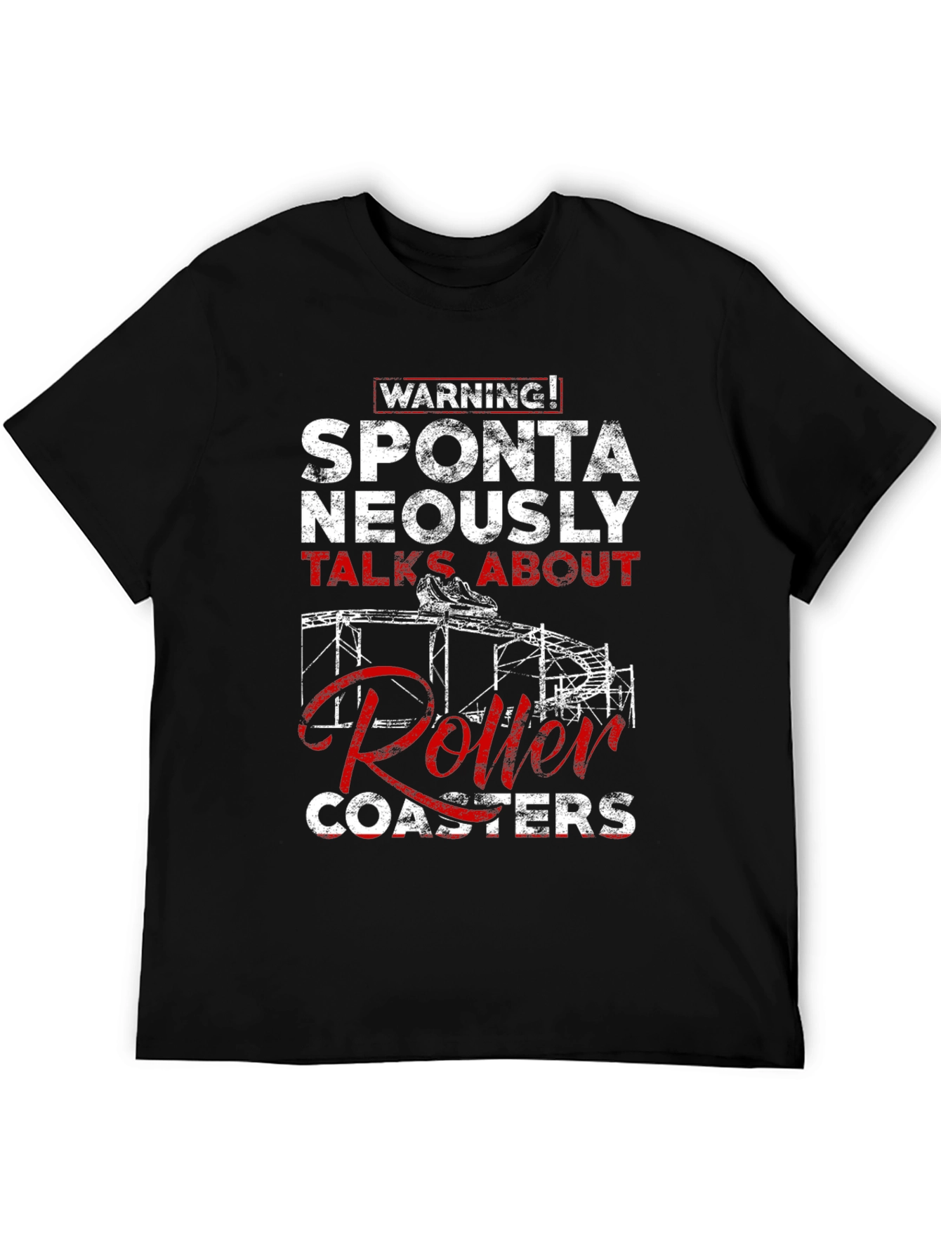 Warning: Spontaneously Talks About Roller Coasters T-Shirt
