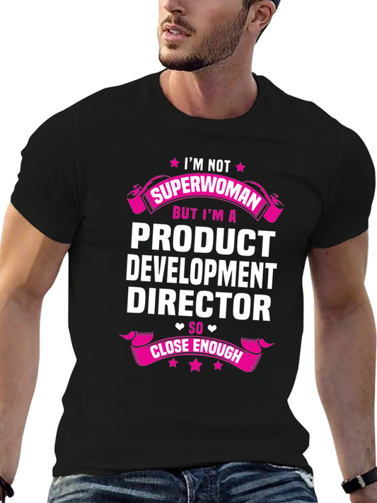 Product Development Director Superwoman T-Shirt