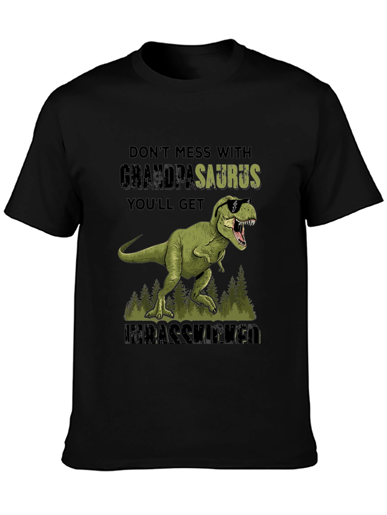 Grandpasaurus T-Shirt - Dont Mess With Grandpa!