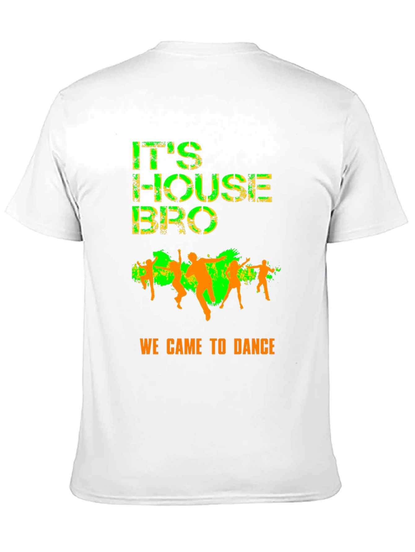 Its House Bro T-Shirt - Dance Party Apparel