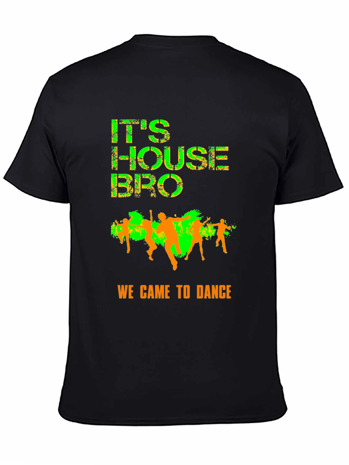 Its House Bro T-Shirt - Dance Party Apparel