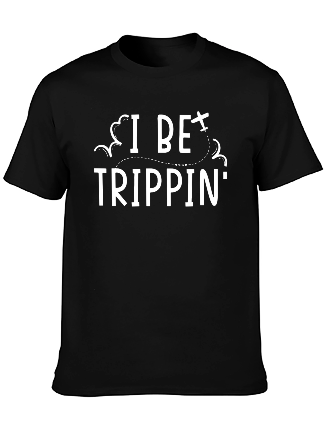 I Be Trippin Black Graphic Tee