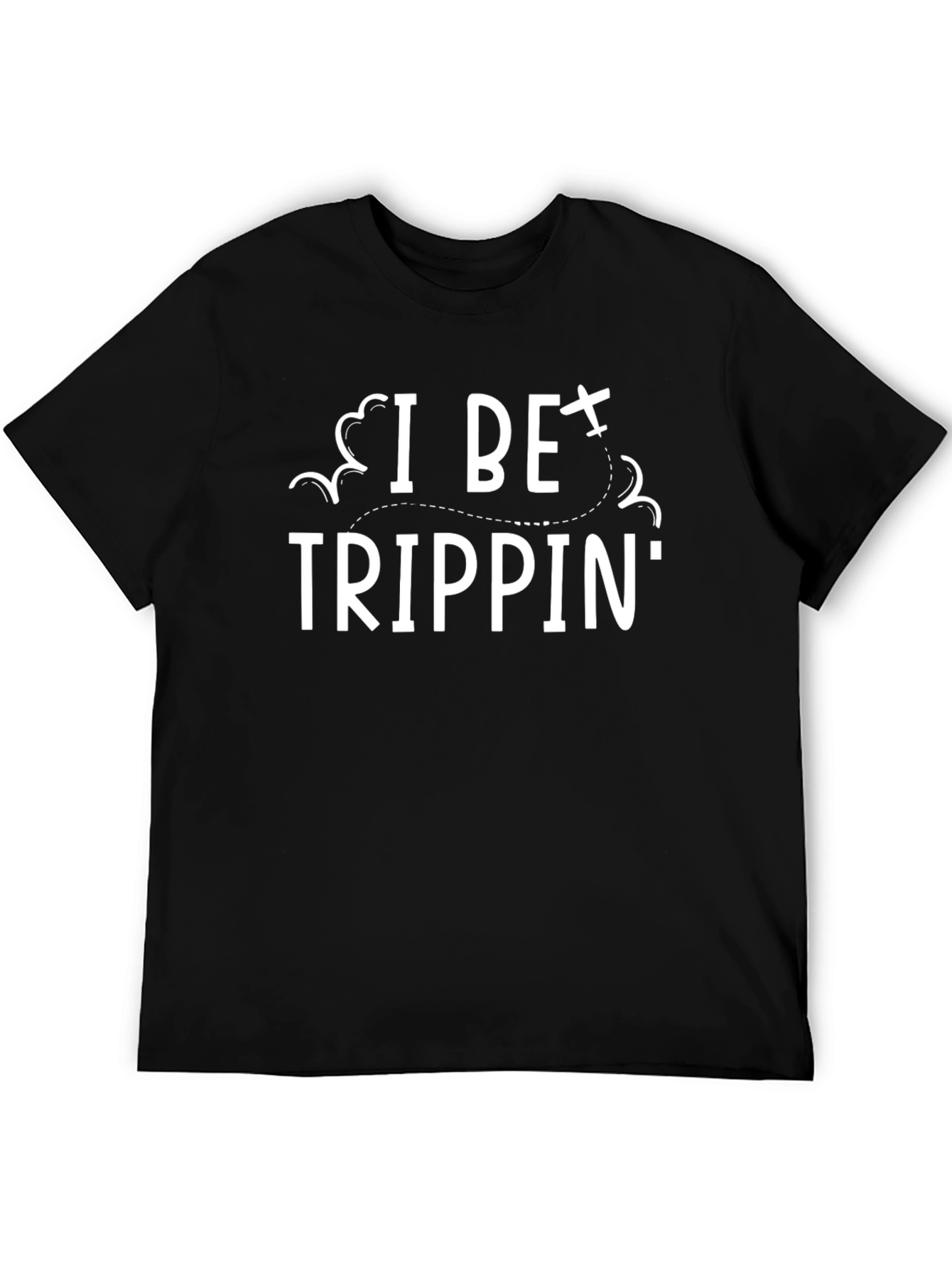 I Be Trippin Black Graphic Tee